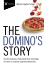 Image for The Domino&#39;s Story: How the Innovative Pizza Giant Used Technology to Deliver a Customer Experience Revolution