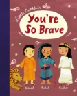 Image for Little Faithfuls: You&#39;re So Brave