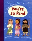 Image for Little Faithfuls: You&#39;re So Kind