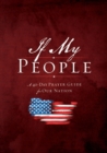 Image for If My People Booklet : A 40-Day Prayer Guide for Our Nation