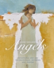Image for Anne Neilson&#39;s Angels : Devotions and Art to Encourage, Refresh, and Inspire
