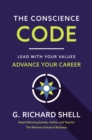 Image for The Conscience Code: Lead With Your Values, Advance Your Career