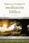 Image for Recuperemos El Arte Perdido De La Meditación Bíblica: Encuentra Verdadera Paz En Jesús