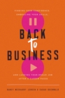 Image for Back to Business: Finding Your Confidence, Embracing Your Skills, and Landing Your Dream Job After a Career Pause