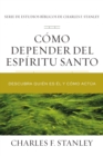 Image for Como depender del Espiritu Santo : Descubra quien es El y como actua
