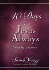 Image for 40 Days of Jesus Always