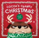 Image for Cocoa&#39;s Cranky Christmas : A Silly, Interactive Story About a Grumpy Dog Finding Holiday Cheer