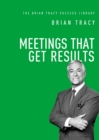 Image for Meetings That Get Results