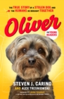 Image for Oliver for young readers  : the true story of a stolen dog and the humans he brought together