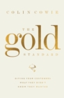 Image for The Gold Standard : Giving Your Customers What They Didn&#39;t Know They Wanted