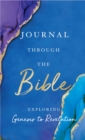 Image for Journal Through the Bible : Explore Genesis to Revelation