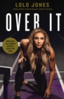 Image for Over it: how to face life&#39;s hurdles with grit, hustle, and grace