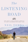 Image for The Listening Road: One Man&#39;s Ride Across America to Start Conversations About God