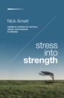 Image for Stress Into Strength: Resilience Routines for Warriors, Wimps, and Everyone in Between