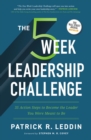Image for The five-week leadership challenge  : 35 action steps to become the leader you were meant to be
