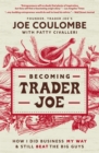 Image for Becoming Trader Joe  : how I did business my way and still beat the big guys