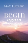 Image for Begin Again : Your Hope and Renewal Start Today