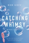 Image for Catching Whimsy