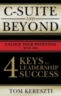 Image for C-Suite and Beyond : The 4 Keys To Leadership Success