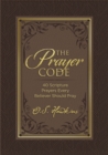 Image for The prayer code: 40 Scripture prayers every believer should pray