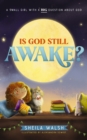 Image for Is God still awake?  : a small girl with a big question about God