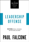 Image for Leadership offense: mastering appraisal, performance, and professional development