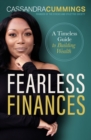 Image for Fearless finances  : a timeless guide to building wealth