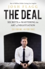 Image for The deal  : secrets for mastering the art of negotiation
