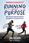 Image for Running with Purpose : How Brooks Outpaced Goliath Competitors to Lead the Pack