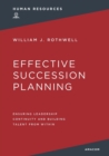 Image for Effective Succession Planning : Ensuring Leadership Continuity and Building Talent from Within