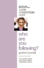 Image for Who Are You Following? Guided Journal : Find the Love and Joy You’ve Been Looking For