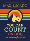 Image for You can count on God  : 100 devotions for kids