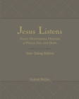 Image for Jesus Listens Note-Taking Edition, Leathersoft, Gray, with Full Scriptures