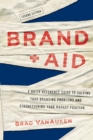 Image for Brand Aid : A Quick Reference Guide to Solving Your Branding Problems and Strengthening Your Market Position