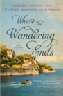 Image for Where the Wandering Ends: A Novel of Corfu
