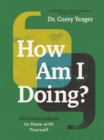 Image for How am I doing?  : 40 conversations to have with yourself
