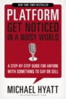 Image for Platform  : get noticed in a noisy world