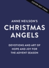 Image for Anne Neilson&#39;s Christmas angels  : devotions and art of hope and joy for the Christmas season
