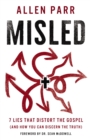 Image for Misled: 7 Lies That Distort the Gospel (And How You Can Discern the Truth)