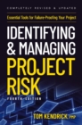 Image for Identifying and managing project risk: essential tools for failure-proofing your project