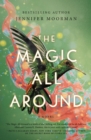 Image for The magic all around  : a novel
