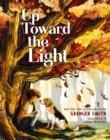 Image for Up toward the light