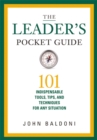 Image for The Leader&#39;s Pocket Guide : 101 Indispensable Tools, Tips, and Techniques for Any Situation
