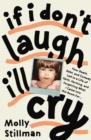 Image for If I don&#39;t laugh, I&#39;ll cry: how death, debt, and comedy led to a life of faith, farming, and forgetting what I came into this room for