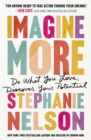 Image for Imagine More : Do What You Love, Discover Your Potential