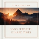 Image for God&#39;s Strength for Hard Times
