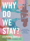 Image for Why Do We Stay?
