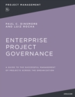 Image for Enterprise Project Governance : A Guide to the Successful Management of Projects Across the Organization