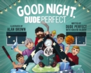 Image for Good Night, Dude Perfect