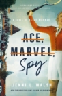 Image for Ace, Marvel, Spy : A Novel of Alice Marble